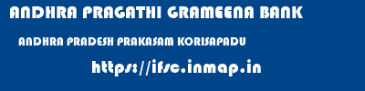 ANDHRA PRAGATHI GRAMEENA BANK  ANDHRA PRADESH PRAKASAM KORISAPADU   ifsc code